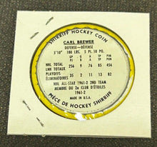 Load image into Gallery viewer, 1962-63 Shirriff Hockey Coin Mint Carl Brewer #51, All star
