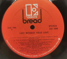 Load image into Gallery viewer, Lost Without Your Love by Bread (1977, 12&quot; Vinyl Record) Excellent
