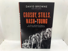 Load image into Gallery viewer, Crosby, Stills, Nash and Young : The Wild, Definitive Saga of Rock&#39;s Greatest...
