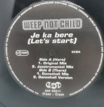Load image into Gallery viewer, Je Ka Bere (Let&#39;s Start) by Weep Not Child (1994, 12&quot; Vinyl Record)  Excellent
