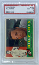 Load image into Gallery viewer, 1960 Topps Billy Loes #181 PSA NM-MT 8 Serial #16422045
