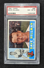 Load image into Gallery viewer, 1960 Topps Dave Hillman #68 PSA NM-MT 8 (Well Centered) Serial #12252369
