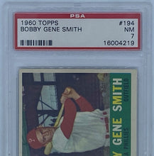Load image into Gallery viewer, 1960 Topps Bobby Gene Smith #194 PSA NM 7, 16004219
