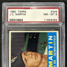 Load image into Gallery viewer, 1960 Topps J.C. Martin #346 PSA NM-MT 8 Serial #11556369
